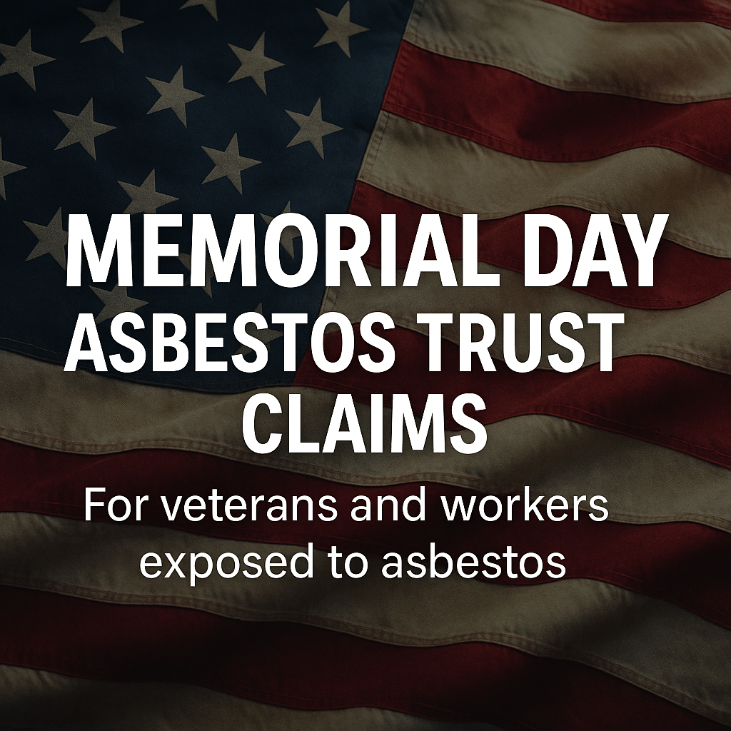 Memorial Day Asbestos Trust Claims