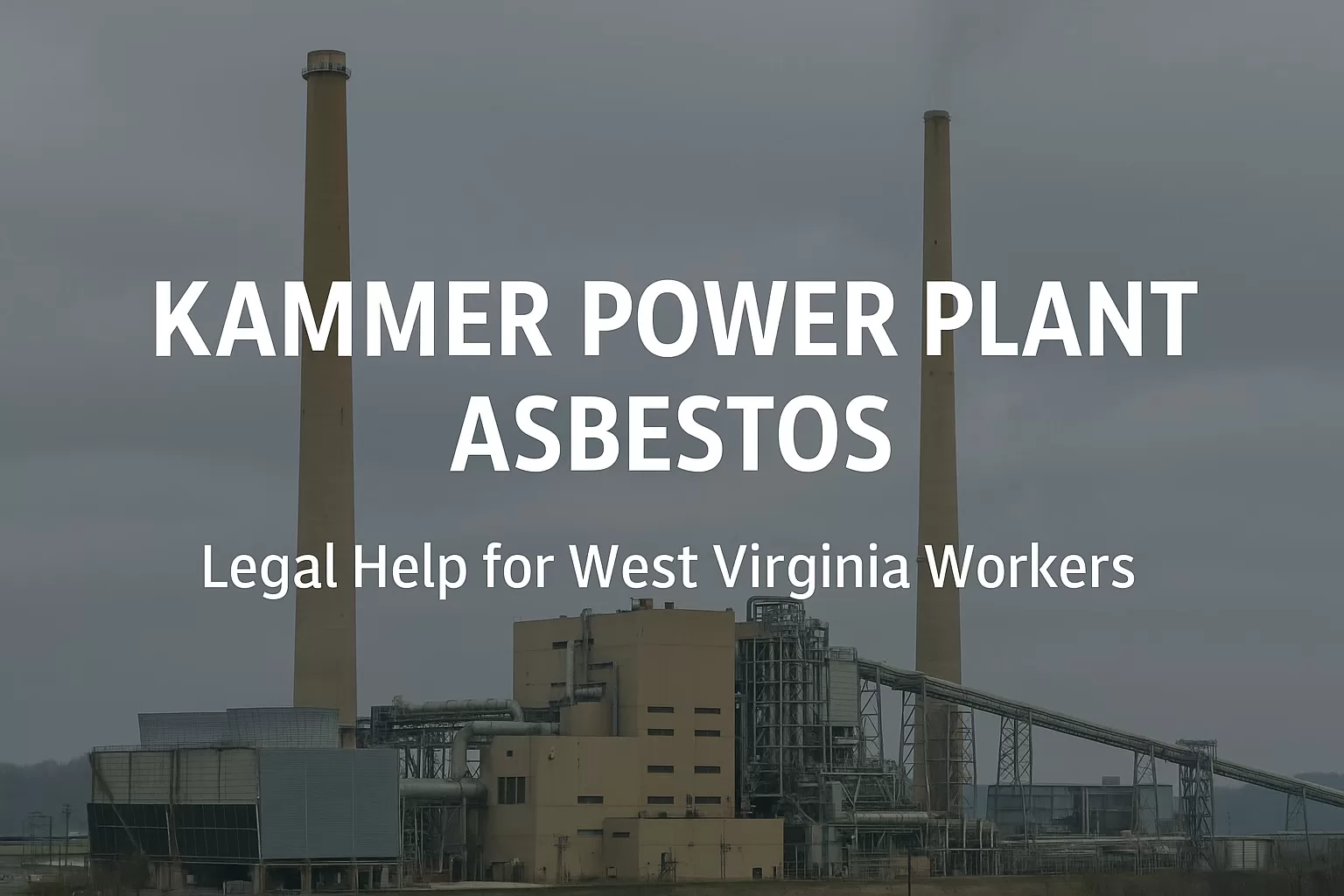 Kammer Power Plant Asbestos - Help for Workers