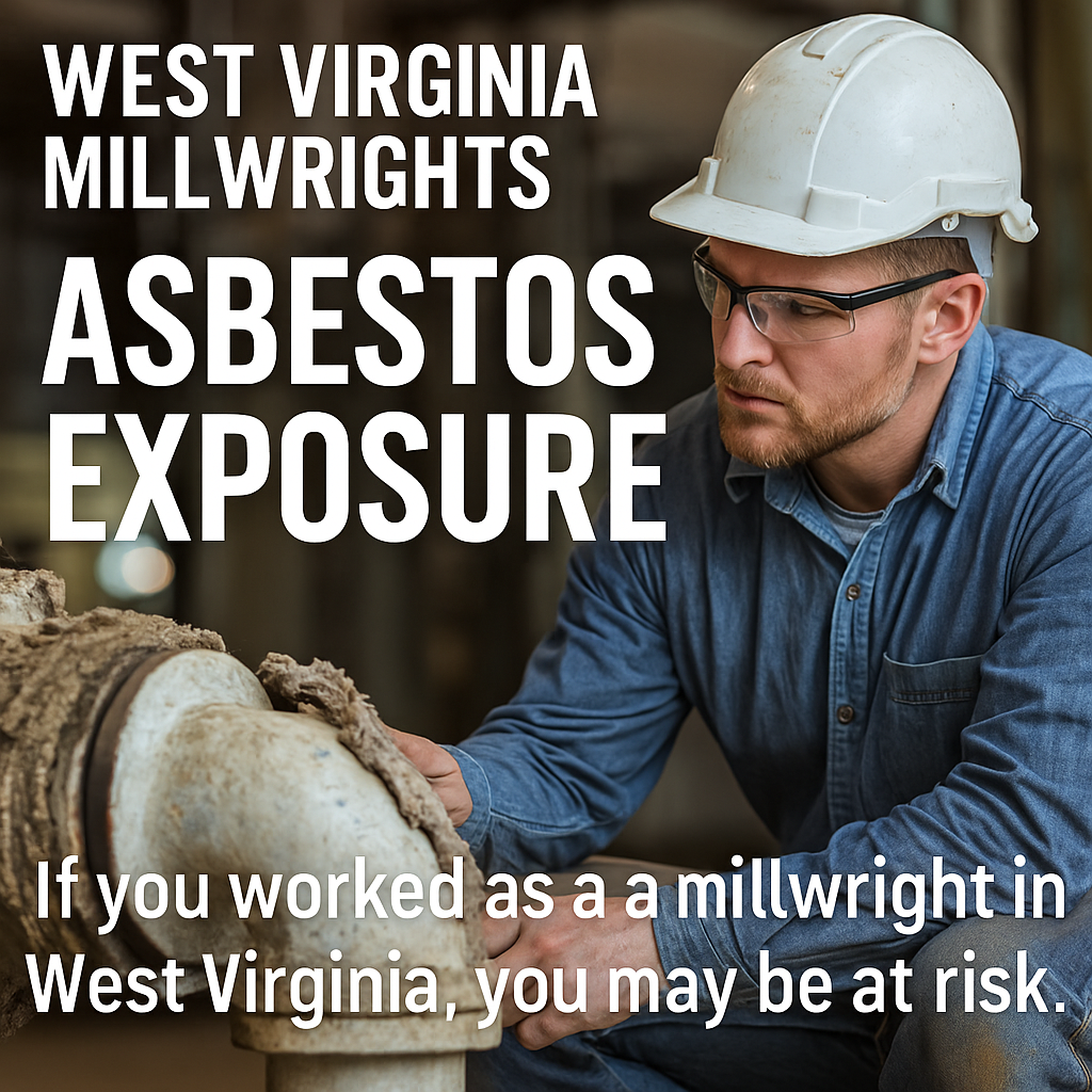West Virginia Millwright Asbestos Exposure