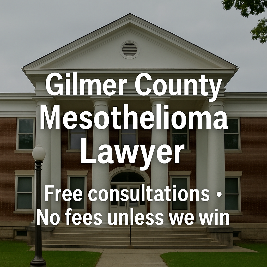 Gilmer County Mesothelioma Lawyer