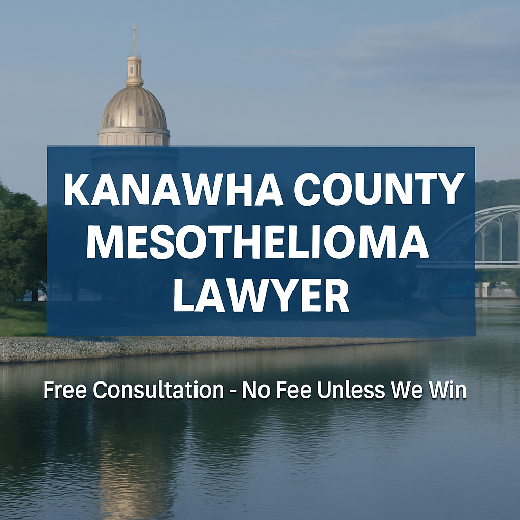 Kanawha County Mesothelioma Lawyer