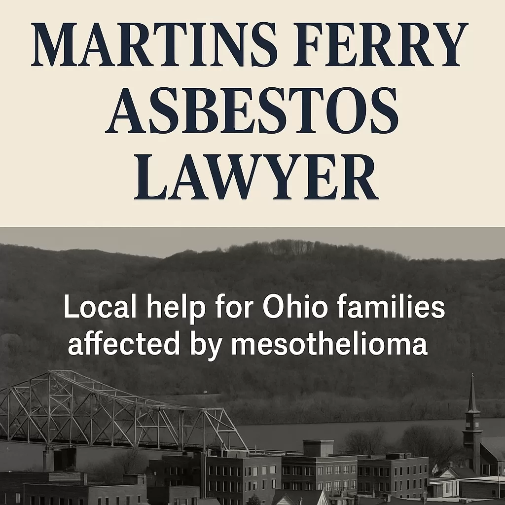 Martins Ferry Asbestos Lawyer