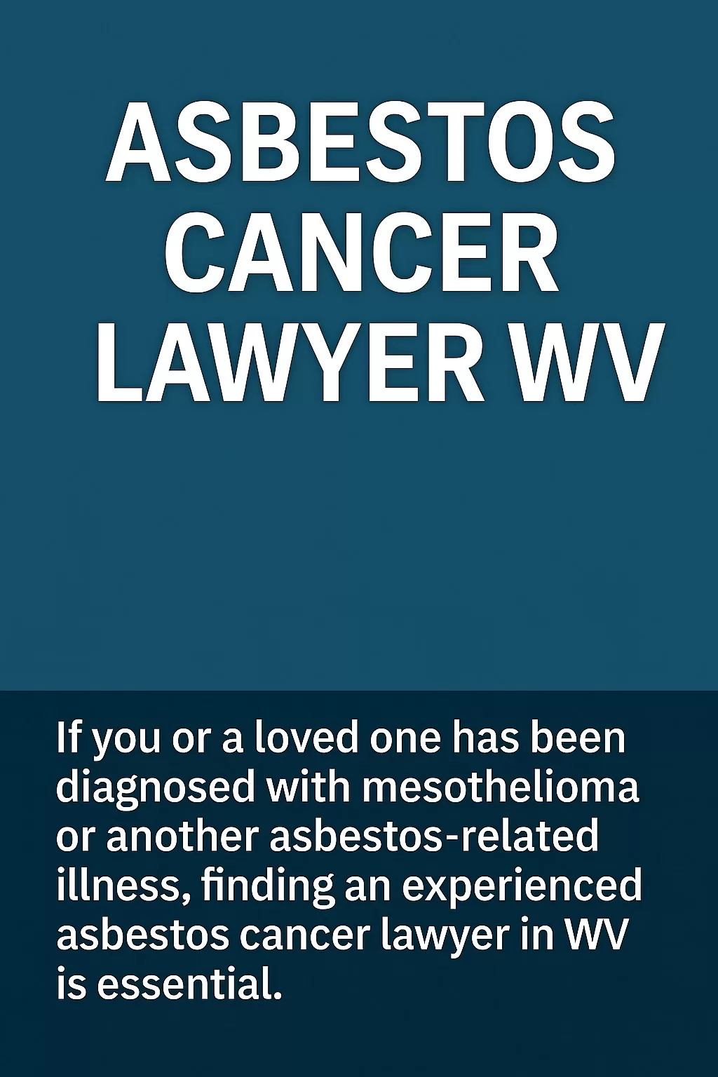 Asbestos Cancer Lawyer WV