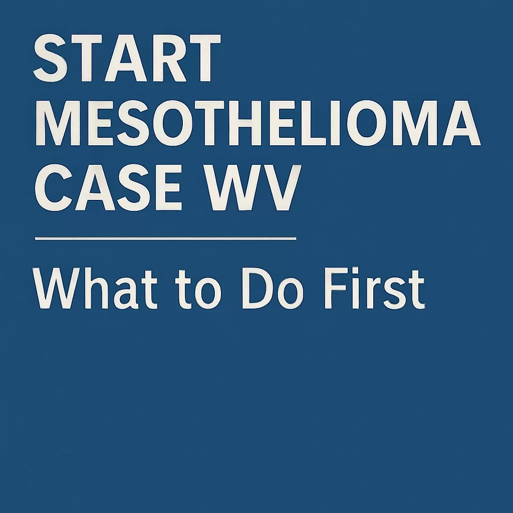 Start Mesothelioma Case WV