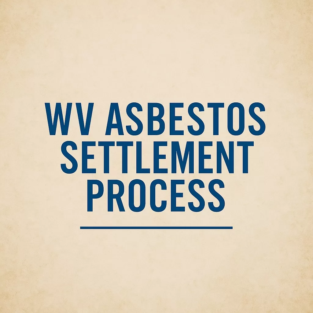 WV Asbestos Settlement Process