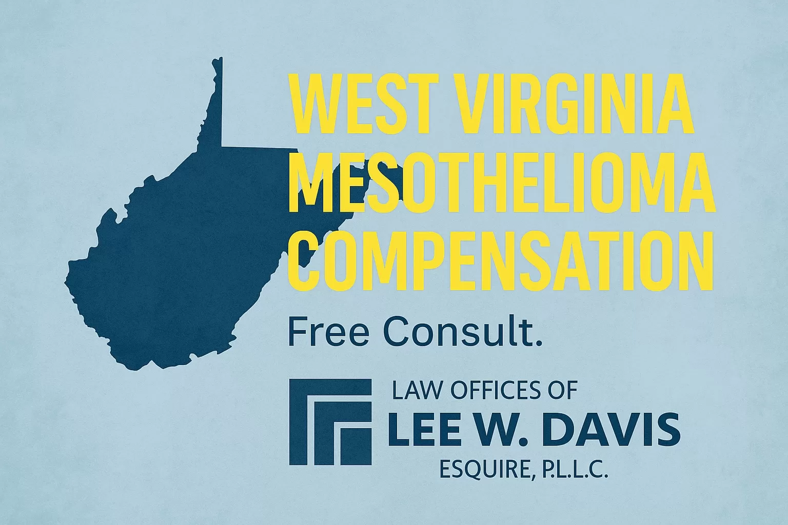 West Virginia Mesothelioma Compensation - Call Lee at 412-781-0525 Fre Consult. No Call Center.