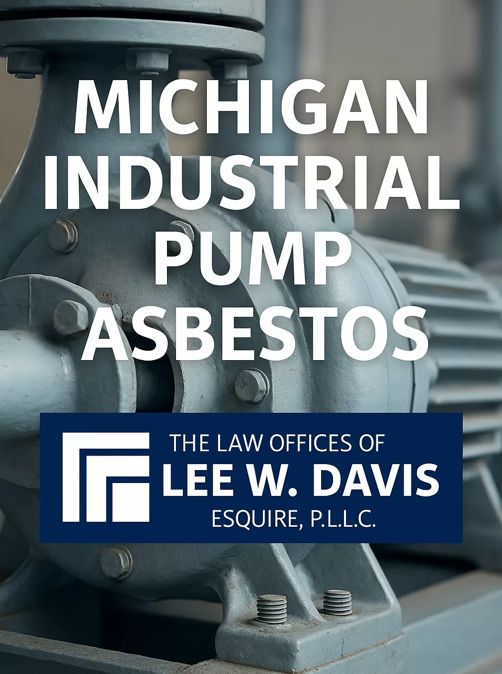 Michigan Industrial Pump Asbestos