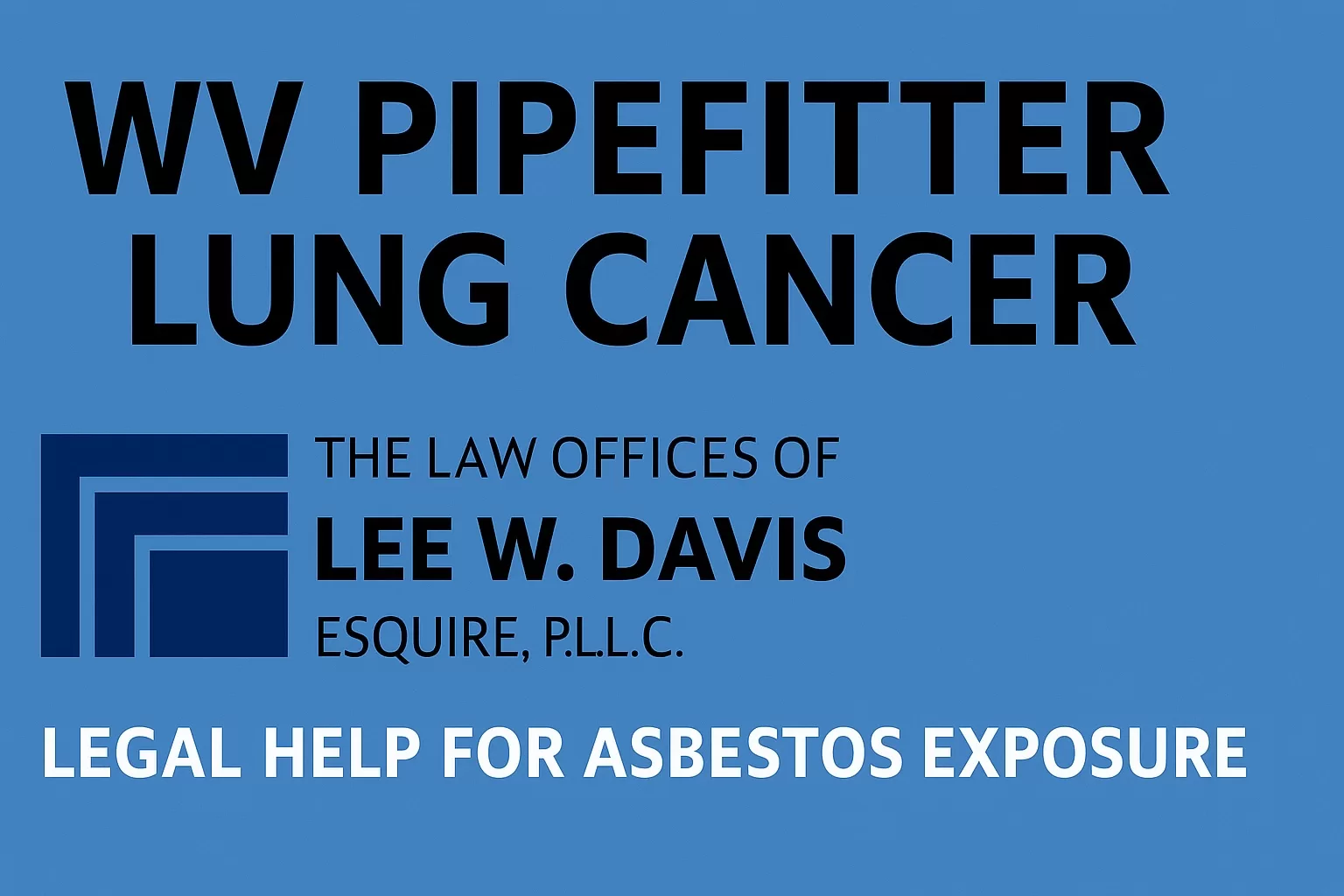 WV Pipefitter Lung Cancer