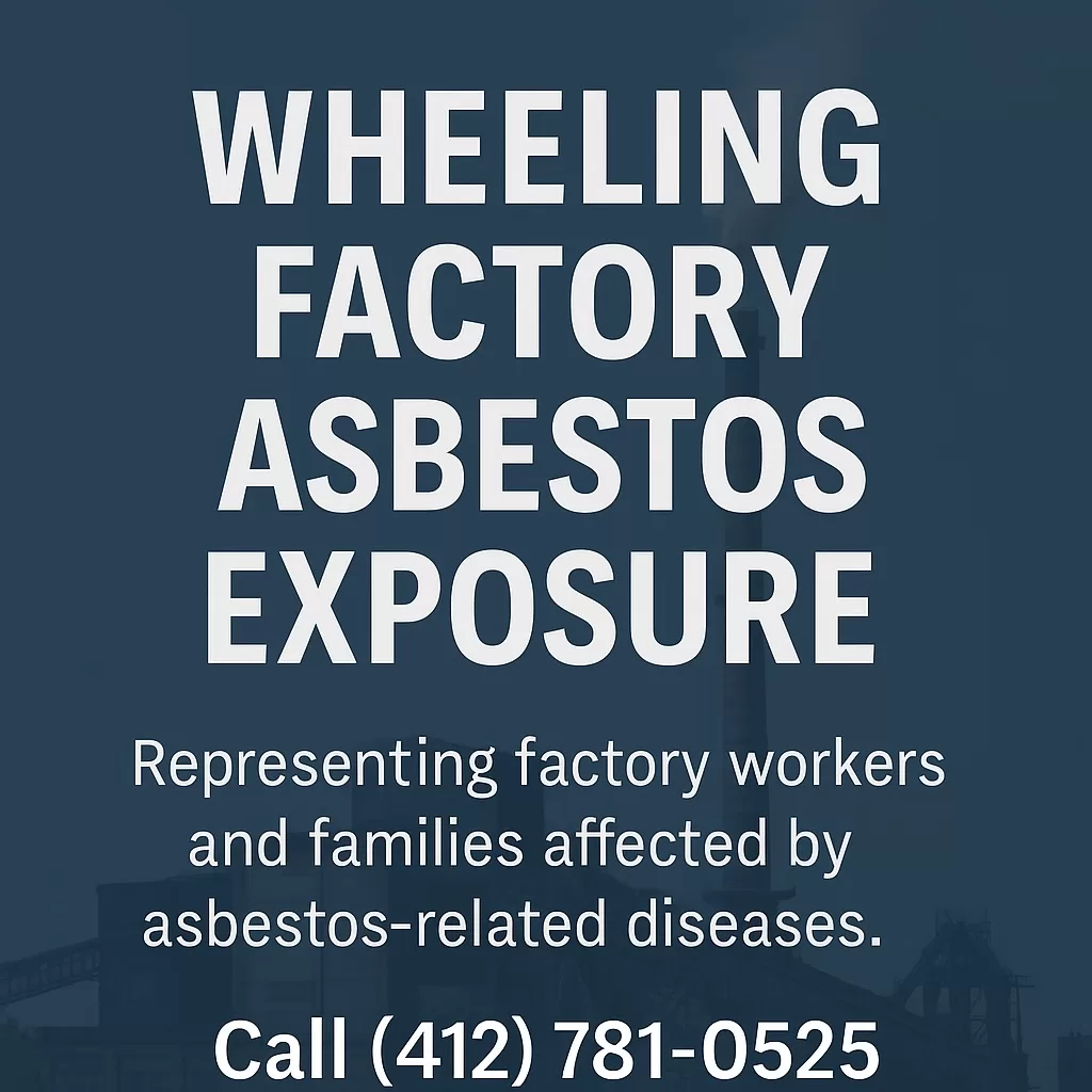 Wheeling Factory Asbestos Exposure